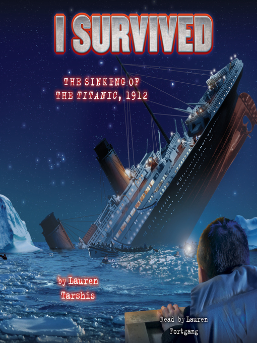 Title details for I Survived the Sinking of the Titanic, 1912 by Lauren Tarshis - Available
